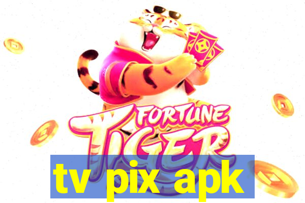 tv pix apk
